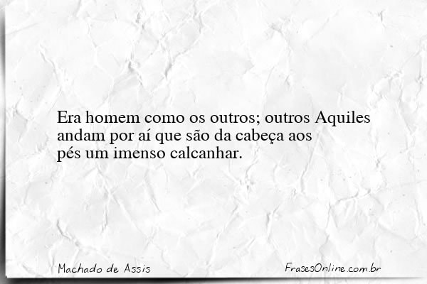 Frase de Machado de Assis