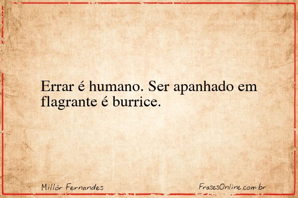 Frase de Millôr Fernandes