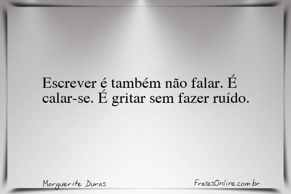 Frase de Marguerite Duras