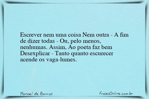 Frase de Manoel de Barros