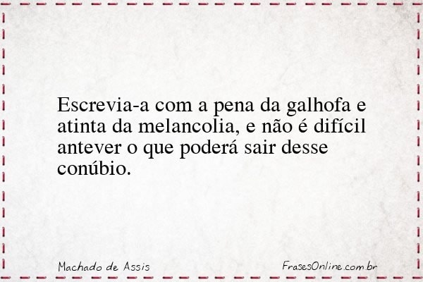 Frase de Machado de Assis