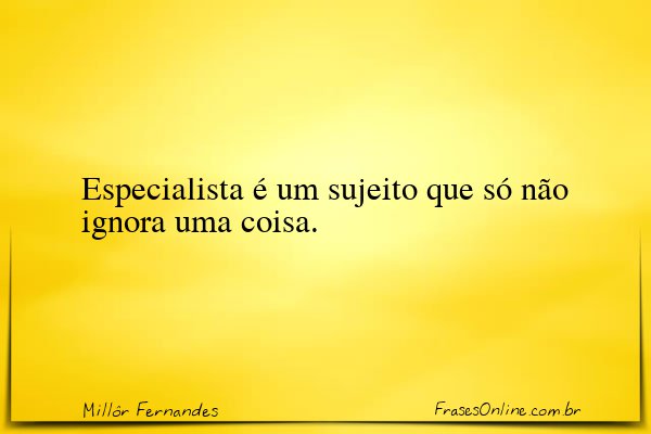 Frase de Millôr Fernandes