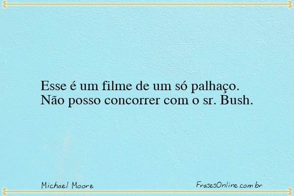 Frase de Michael Moore