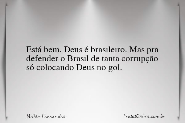 Frase de Millôr Fernandes