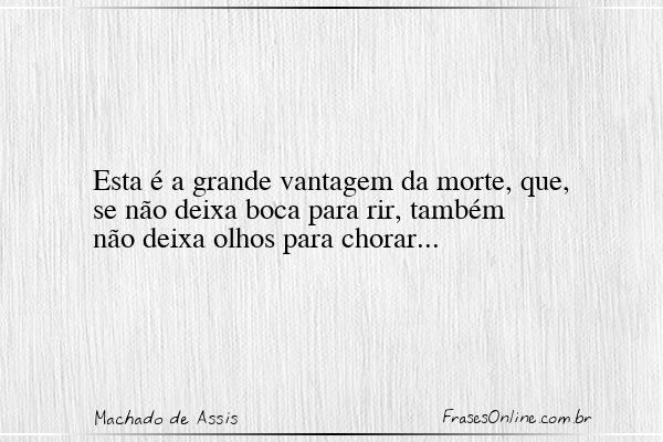 Frase de Machado de Assis