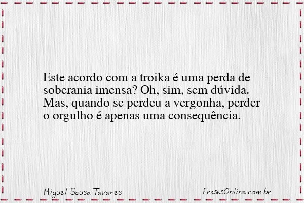Frase de Miguel Sousa Tavares