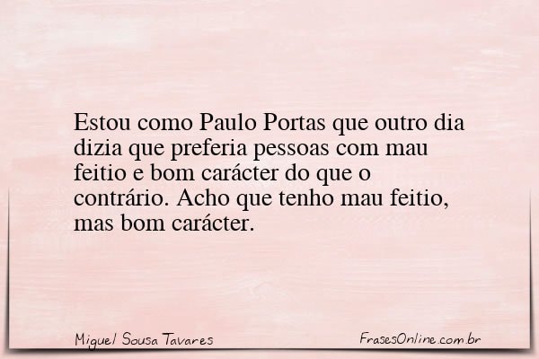 Frase de Miguel Sousa Tavares