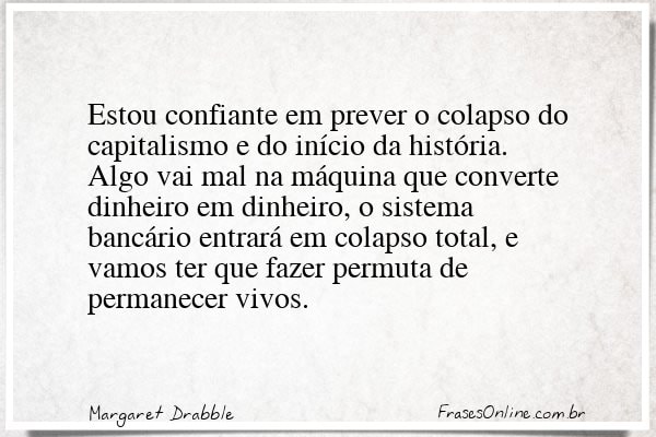 Frase de Margaret Drabble