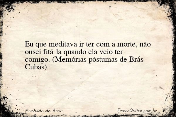 Frase de Machado de Assis