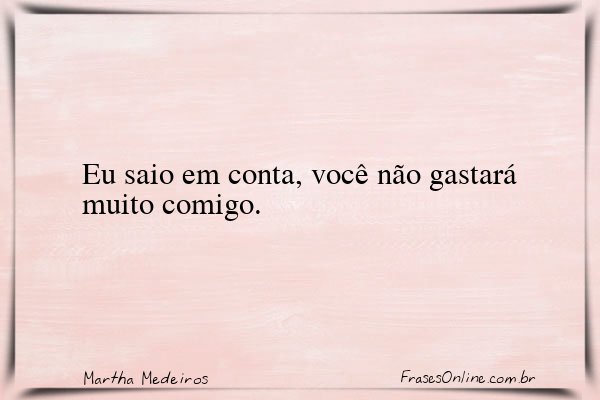 Frase de Martha Medeiros