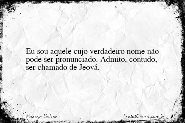 Frase de Moacyr Scliar