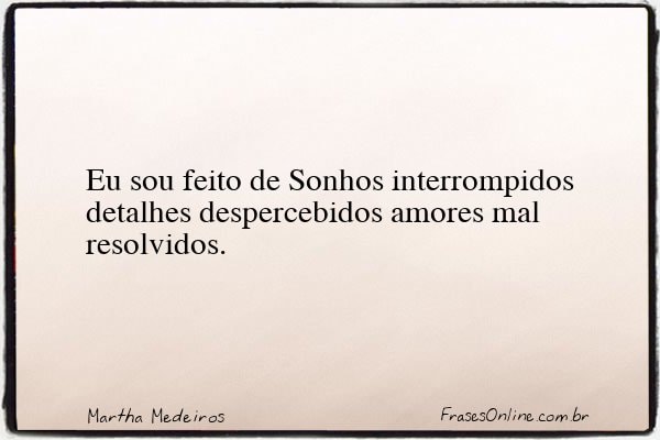 Frase de Martha Medeiros