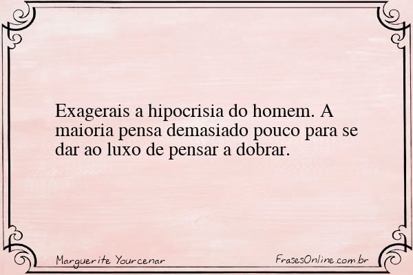 Frase de Marguerite Yourcenar