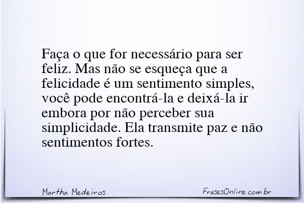 Frase de Martha Medeiros