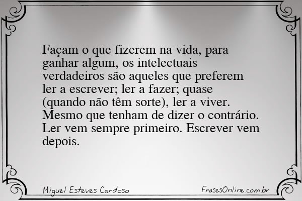Frase de Miguel Esteves Cardoso