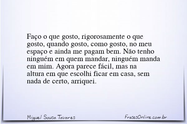 Frase de Miguel Sousa Tavares