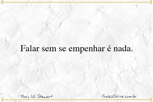 Frase de Mary W. Stewart