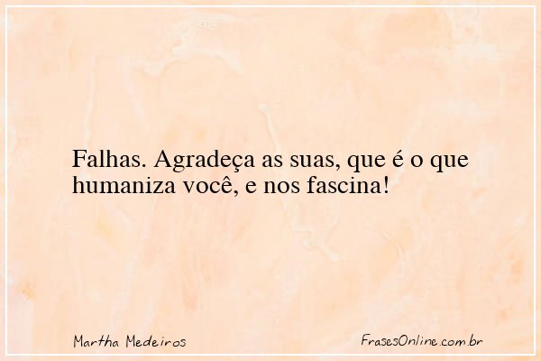 Frase de Martha Medeiros