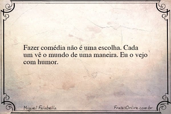 Frase de Miguel Falabella