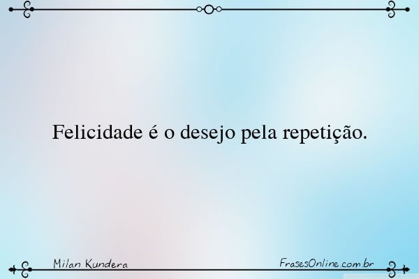 Frase de Milan Kundera
