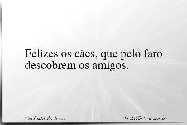 Frase de Machado de Assis