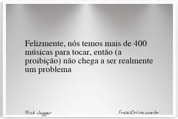 Frase de Mick Jagger