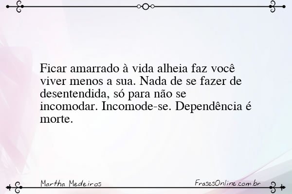 Frase de Martha Medeiros