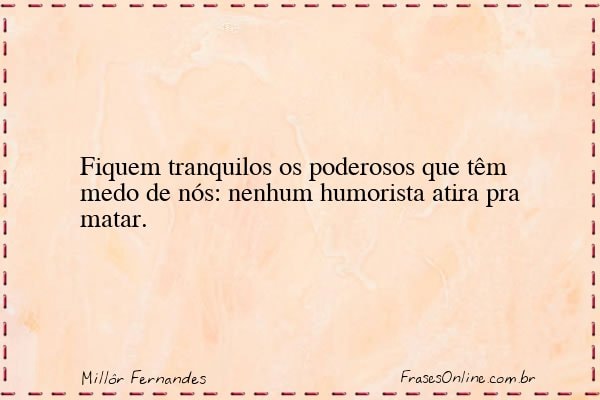 Frase de Millôr Fernandes