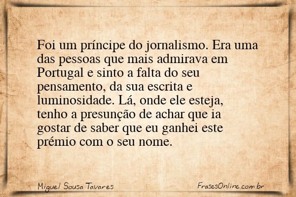 Frase de Miguel Sousa Tavares