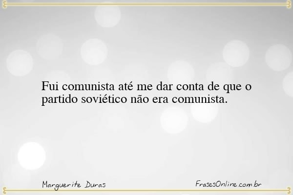 Frase de Marguerite Duras
