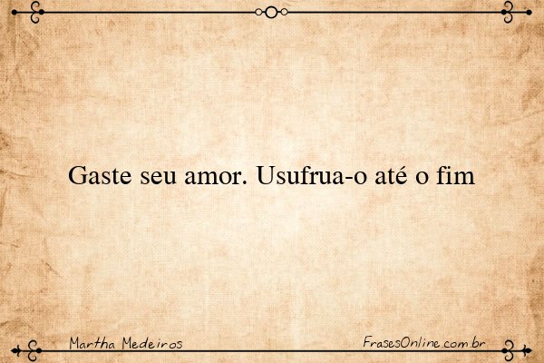 Frase de Martha Medeiros