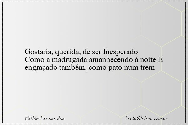Frase de Millôr Fernandes