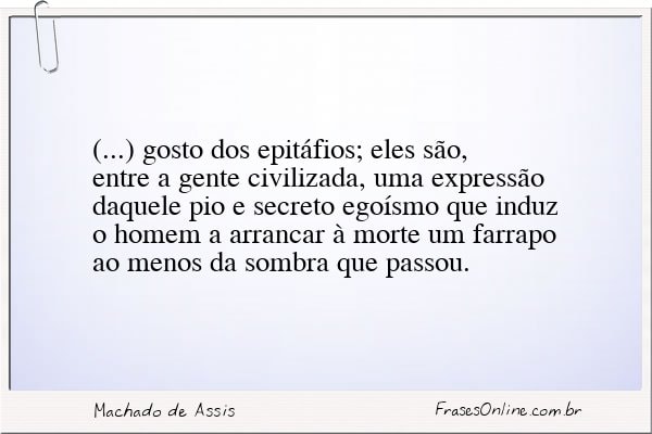 Frase de Machado de Assis