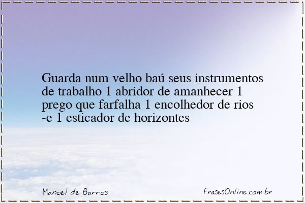 Frase de Manoel de Barros