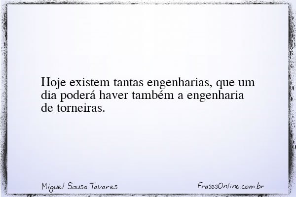 Frase de Miguel Sousa Tavares