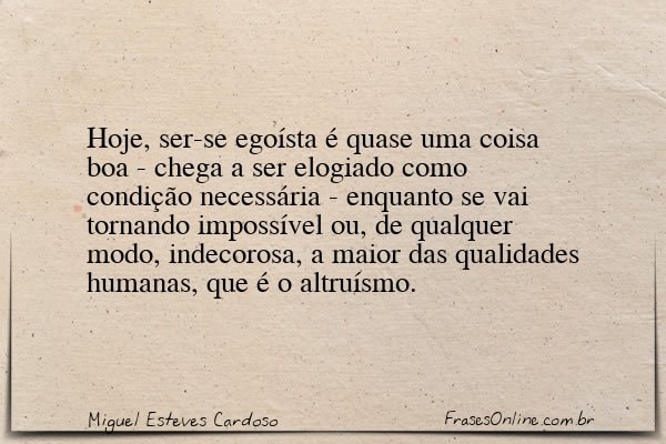 Frase de Miguel Esteves Cardoso