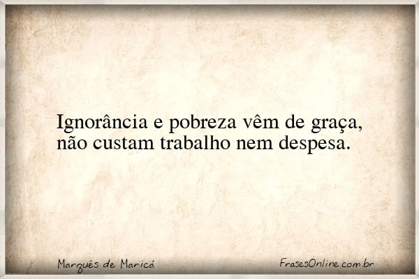 Frase de Marquês de Maricá