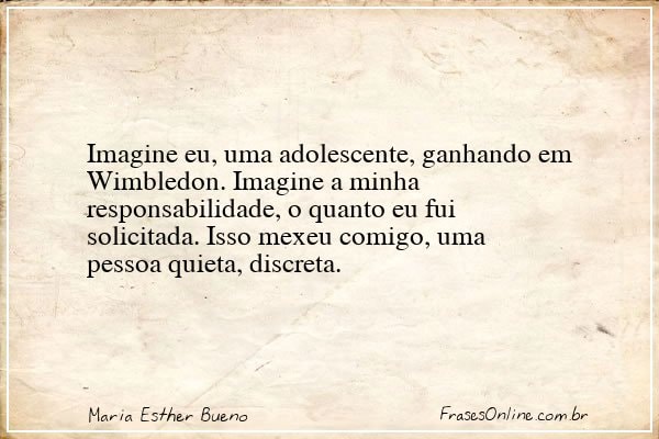 Frase de Maria Esther Bueno