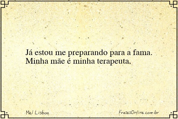 Frase de Mel Lisboa