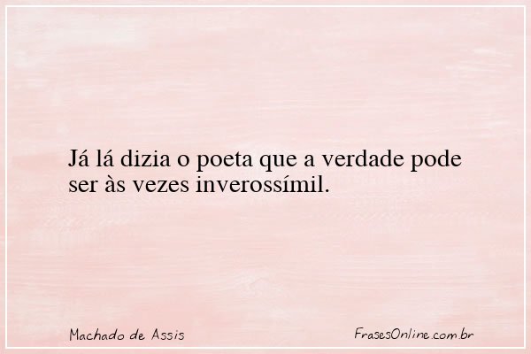 Frase de Machado de Assis
