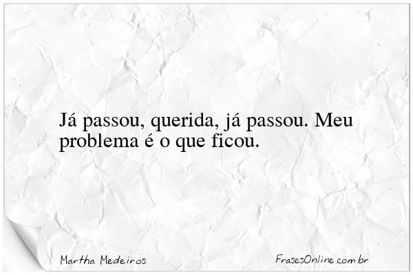 Frase de Martha Medeiros