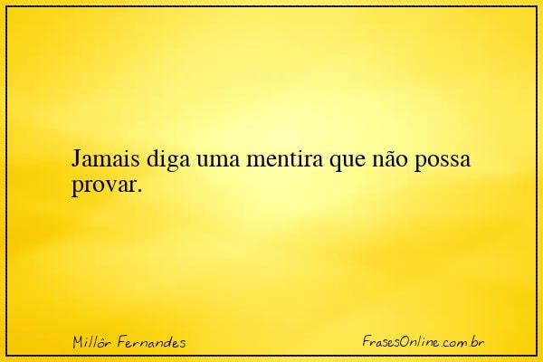 Frase de Millôr Fernandes