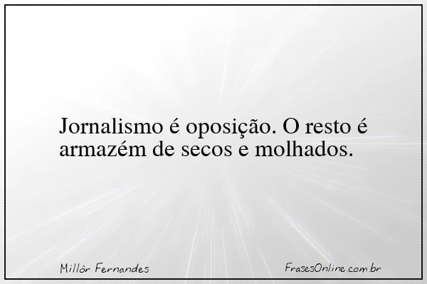 Frase de Millôr Fernandes