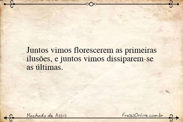 Frase de Machado de Assis