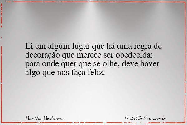 Frase de Martha Medeiros