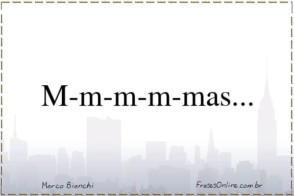 Frase de Marco Bianchi