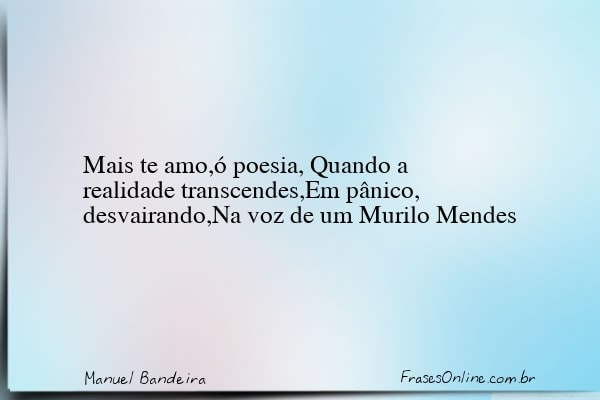 Frase de Manuel Bandeira