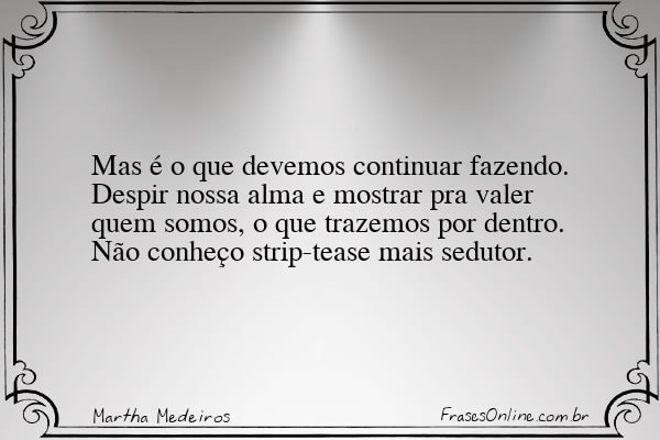 Frase de Martha Medeiros
