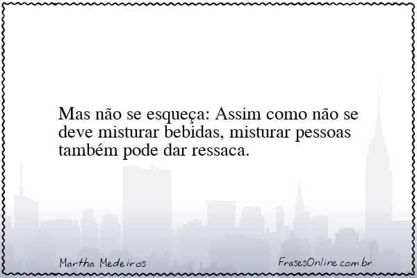 Frase de Martha Medeiros