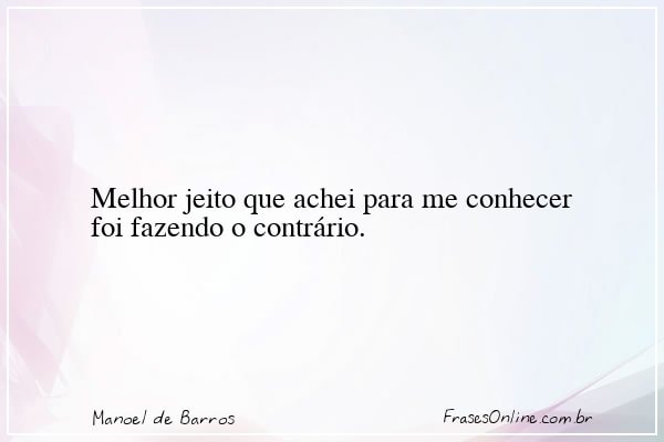 Frase de Manoel de Barros